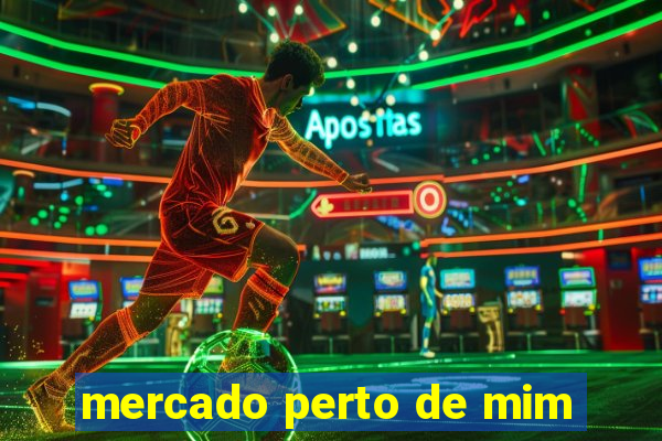 mercado perto de mim